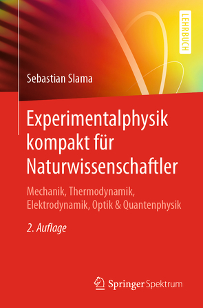 Experimentalphysik kompakt für Naturwissenschaftler von Slama,  Sebastian