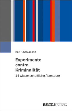 Experimente contra Kriminalität von Schumann,  Karl F.