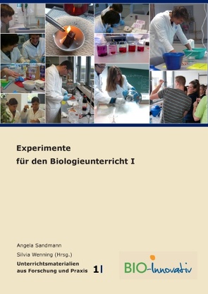 Experimente für den Biologieunterricht von Florian,  Christine, Sandmann,  Angela, Wenning,  Silvia