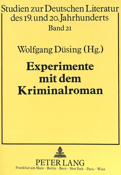 Experimente mit dem Kriminalroman von Düsing,  Wolfgang