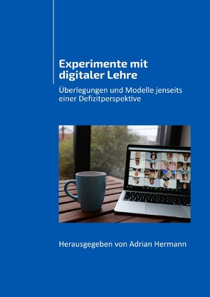 Experimente mit digitaler Lehre von Hermann,  Adrian