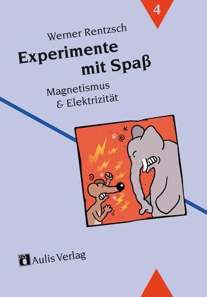Experimente mit Spass / Magnetismus & Elektrizität von Otto,  Michael, Rentzsch,  Werner