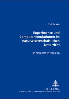 Experimente und Computersimulationen im naturwissenschaftlichen Unterricht von Reiska,  Priit