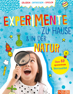 Experimente zu Hause und in der Natur von Görtz,  Sixta, Kranenberg,  Hendrik