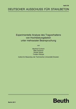 Experimentelle Analyse des Tragverhaltens von Hochleistungsbeton unter mehraxialer Beanspruchung von Curbach,  Manfred, Hampel,  Torsten, Scheerer,  Silke, Speck,  Kerstin