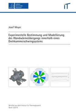 Experimentelle Bestimmung und Modellierung des Wandwärmeübergangs innerhalb eines Drehkammerschwingsystems von Kabelac,  Stephan, Meyer,  Josef