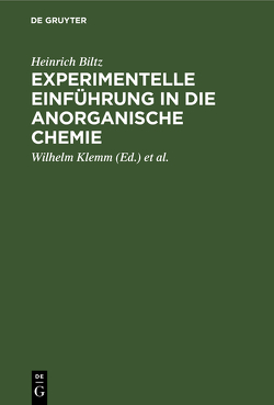 Experimentelle Einführung in die anorganische Chemie von Biltz,  Heinrich, Fischer,  Werner, Klemm,  Wilhelm