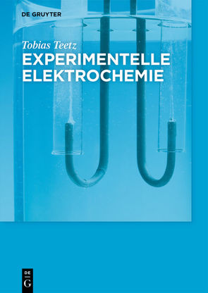 Experimentelle Elektrochemie von Teetz,  Tobias