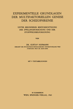 Experimentelle Grundlagen der Multifaktoriellen Genese der Schizophrenie von Hofmann,  Gustav