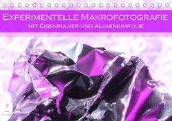 Experimentelle Makrofotografie mit Eisenpulver und Aluminiumfolie (Tischkalender 2023 DIN A5 quer) von Scheurer,  Monika