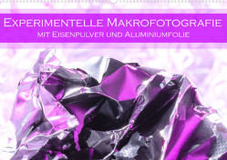 Experimentelle Makrofotografie mit Eisenpulver und Aluminiumfolie (Wandkalender 2023 DIN A2 quer) von Scheurer,  Monika