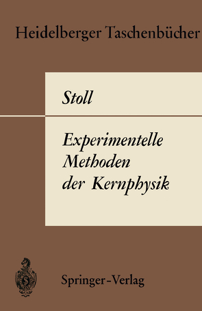 Experimentelle Methoden der Kernphysik von Stoll,  P.