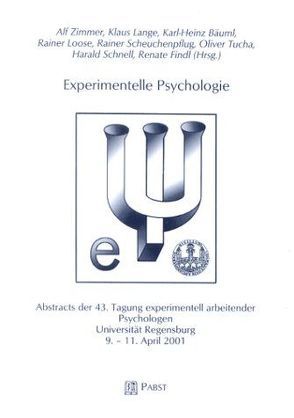 Experimentelle Psychologie von Bäuml,  Karl H, Findl,  Renate, Lange,  Klaus, Loose,  Rainer, Scheuchenpflug,  Rainer, Schnell,  Harald, Tucha,  Oliver, Zimmer,  Alf