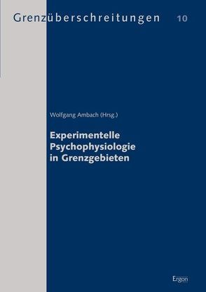 Experimentelle Psychophysiologie in Grenzgebieten von Ambach,  Wolfgang