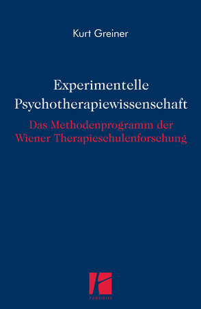 Experimentelle Psychotherapiewissenschaft von Greiner,  Kurt