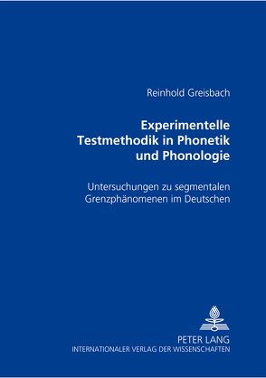 Experimentelle Testmethodik in Phonetik und Phonologie von Greisbach,  Reinhold