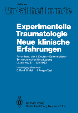 Experimentelle Traumatologie Neue klinische Erfahrungen von Burri,  C., Heim,  U., Poigenfürst,  J.