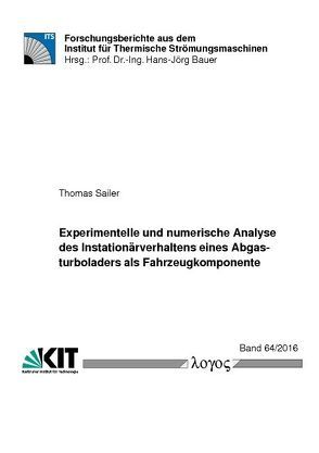 Experimentelle und numerische Analyse des Instationärverhaltens eines Abgasturboladers als Fahrzeugkomponente von Sailer,  Thomas