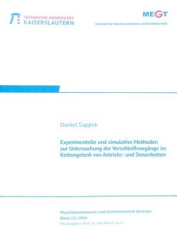 Experimentelle und simulative Methoden zur Untersuchung der Verschleißvorgänge im Kettengelenk von Antriebs- und Steuerketten von Sappok,  Daniel