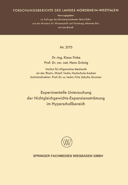 Experimentelle Untersuchung der Nichtgleichgewichts-Expansionsströmung im Hyperschallbereich von Finke,  Klaus Hans