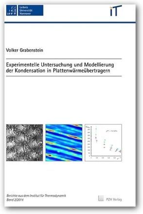 Experimentelle Untersuchung und Modellierung der Kondensation in Plattenwärmeübertragung von Grabenstein,  Volker, Kabelac,  Stephan