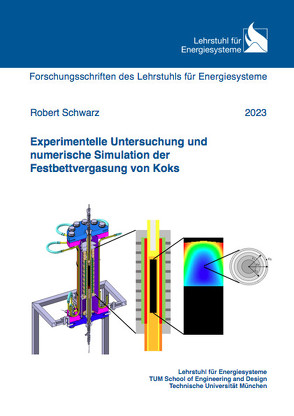 Experimentelle Untersuchung und numerische Simulation der Festbettvergasung von Koks von Schwarz,  Robert