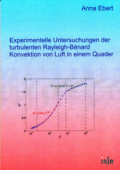 Experimentelle Untersuchungen der turbulenten Rayleigh-Bénard Konvektion von Luft in einem Quader von Ebert,  Anna