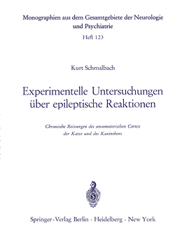 Experimentelle Untersuchungen über epileptische Reaktionen von Schmalbach,  K.