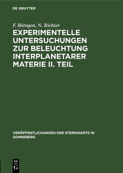Experimentelle Untersuchungen zur Beleuchtung interplanetarer Materie II. Teil von Börngen,  F., Richter,  N.