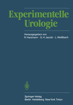 Experimentelle Urologie von Harzmann,  Rolf, Jacobi,  Günther, Weissbach,  Lothar
