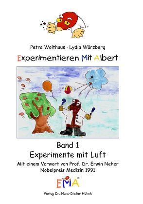 Experimentieren mit Albert von Ablett,  Kirstin, Höhnk,  Birgitta, Höhnk,  Hans D, Neher,  Erwin, Wolthaus,  Julia, Wolthaus,  Petra, Würzberg,  Lydia