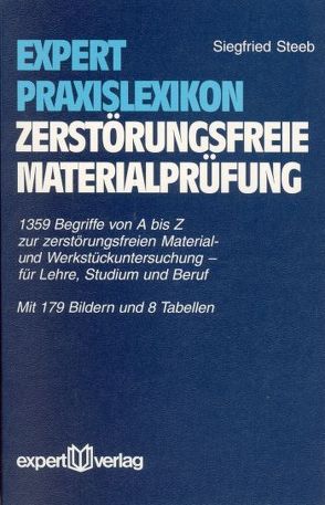 expert-Praxislexikon Zerstörungsfreie Materialprüfung von Steeb,  Siegfried