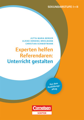 Experten helfen Referendaren – Sekundarstufe I und II von Berger,  Jutta Maria, Herding-Breilmann,  Ulrike, Schmidtmann,  Christian