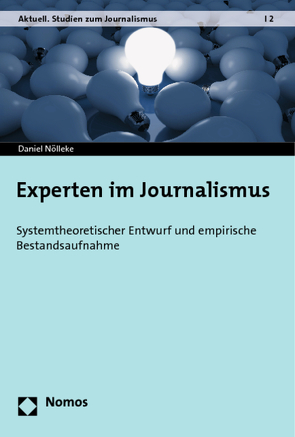 Experten im Journalismus von Nölleke,  Daniel
