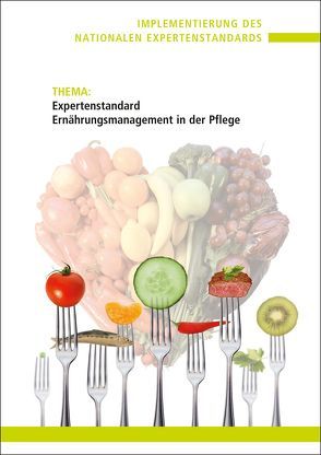 Expertenstandard Ernährungsmanagement von Bauernfeind,  Gonda, Buß,  Arne, Strupeit,  Steve