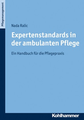 Expertenstandards in der ambulanten Pflege von Ralic,  Nada