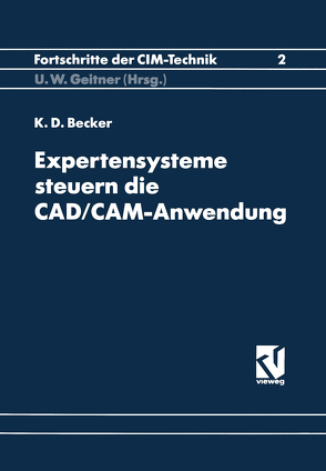 Expertensysteme Steuern die CAD/CAM-Anwendung von Becker,  Klaus-Dieter