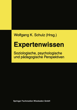 Expertenwissen von Schulz,  Wolfgang