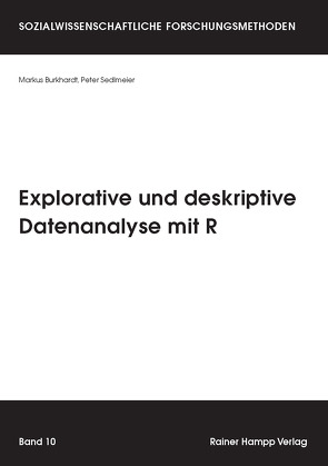 Explorative und deskriptive Datenanalyse mit R von Burkhardt,  Markus, Sedlmeier,  Peter