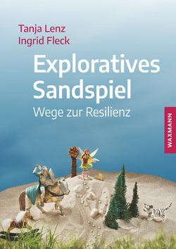 Exploratives Sandspiel von Fleck,  Ingrid, Lenz,  Tanja