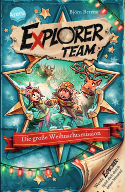 Explorer Team. Die große Weihnachtsmission von Ach,  Philipp, Berenz,  Björn
