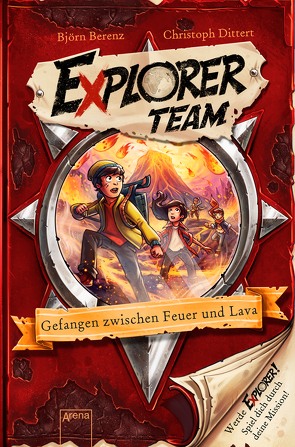 Explorer Team. Gefangen zwischen Feuer und Lava von Ach,  Philipp, Berenz,  Björn, Dittert,  Christoph