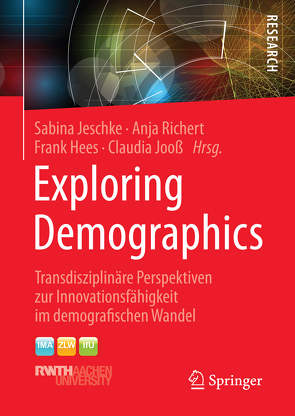 Exploring Demographics von Hees,  Frank, Jeschke,  Sabina, Jooß,  Claudia, Richert,  Anja