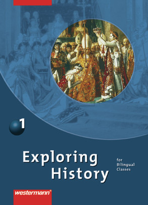 Exploring History SI – Ausgabe 2007 von Kröger,  Rolf J., Lohmann,  Christa, Nebert,  Deanna, Nerlich,  Barbara, Söhrnsen,  Thomas