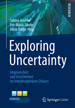 Exploring Uncertainty von Dröge,  Alicia, Jakobs,  Eva-Maria, Jeschke,  Sabina