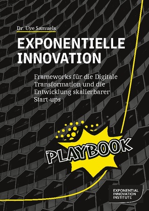 Exponentielle Innovation Playbook von Samuels,  Uve