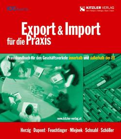 Export & Import für die Praxis von Dr. Feuchtinger,  Günther, Dr. Mlejnek,  Gerta, Herzig,  Herbert, RR Schnabl,  Rudolf, StB. Dupont,  Fernand