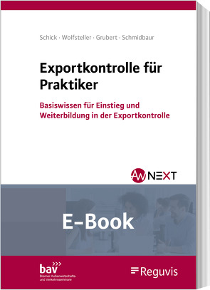 Exportkontrolle für Praktiker (E-Book) von Grubert,  Nora, Schick,  Stefanie, Wolfsteller,  Bianka