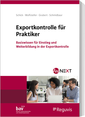 Exportkontrolle für Praktiker von Grubert,  Nora, Schick,  Stefanie, Wolfsteller,  Bianka