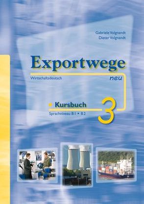 Exportwege neu 3 – Kursbuch von Volgnandt,  Dieter, Volgnandt,  Gabriele